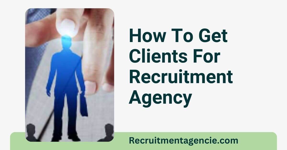 Clients For Recruitment Agency