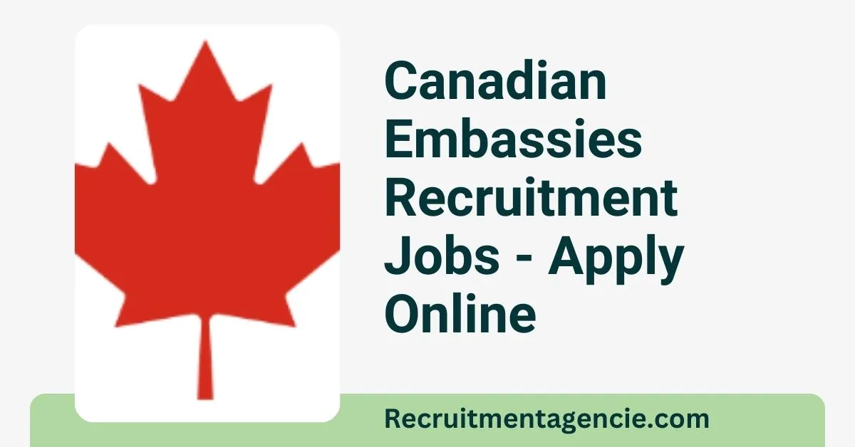 Canadian Embassies Recruitment