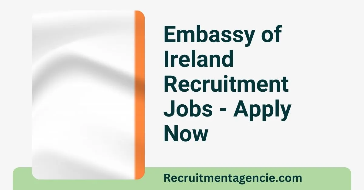 Embassy of Ireland Recruitment