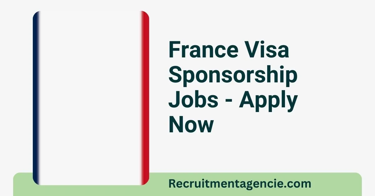 France Visa Sponsorship Jobs